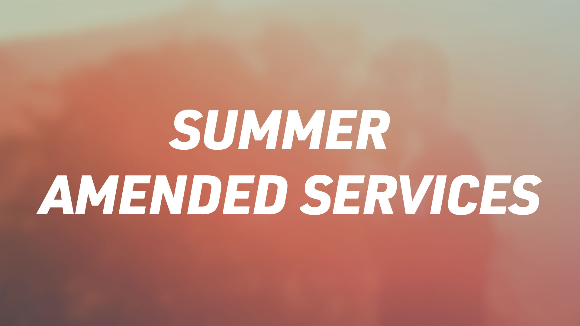 Summer Amended Services