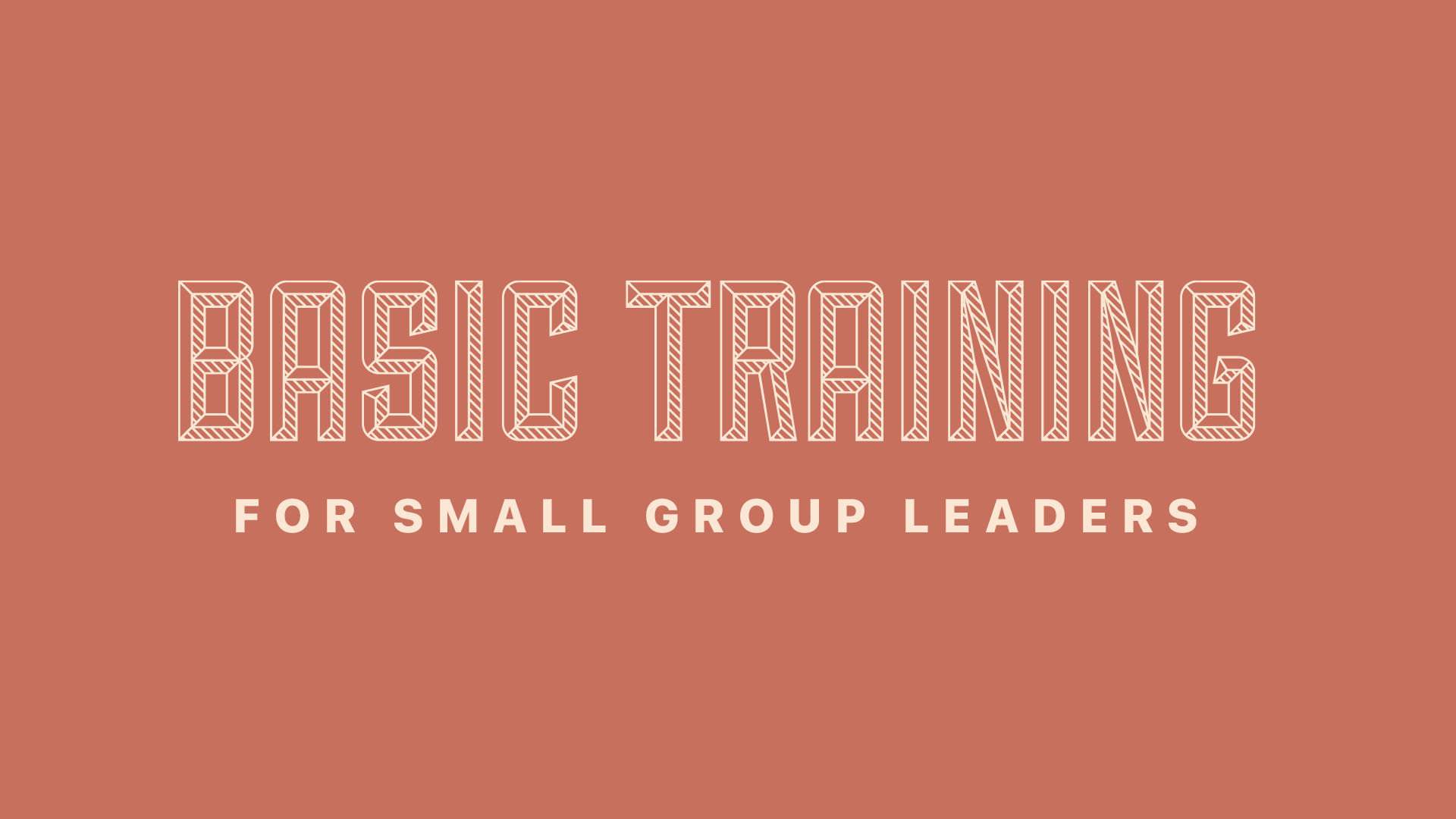 Basic Training for Small Group Leaders